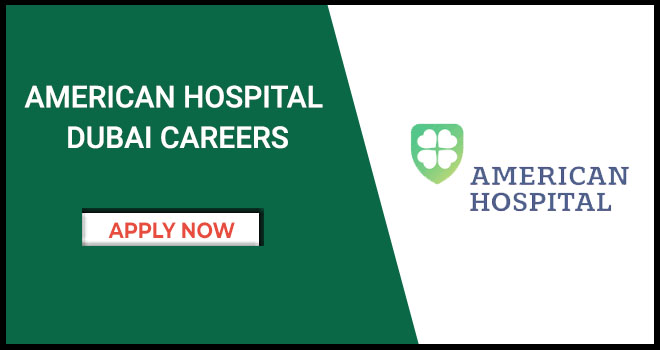 American Hospital Dubai Careers